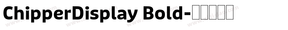 ChipperDisplay Bold字体转换